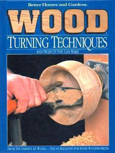 Wood: Turning Techniques and Projects You Can Make