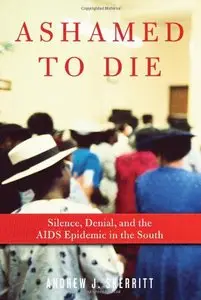 Ashamed to Die: Silence, Denial, and the AIDS Epidemic in the South (Repost)
