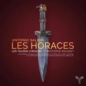Christophe Rousset, Les Talens Lyriques - Antonio Salieri: Les Horaces (2018)