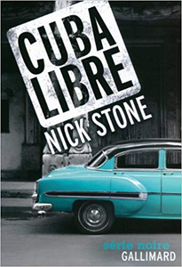 Cuba Libre - Nick Stone