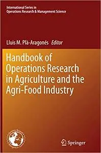 Handbook of Operations Research in Agriculture and the Agri-Food Industry (Repost)