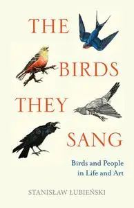«The Birds They Sang» by Stanisław Łubieński