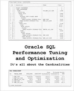 Oracle SQL Performance Tuning and Optimization: It's all about the Cardinalities