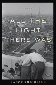 «All the Light There Was» by Nancy Kricorian