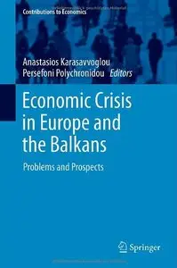 Economic Crisis in Europe and the Balkans: Problems and Prospects (repost)