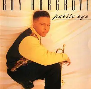 Roy Hargrove - Public Eye (1991)