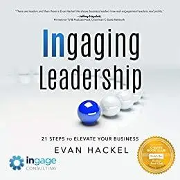 Ingaging Leadership: 21 Steps to Elevate Your Business