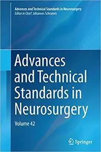 Advances and Technical Standards in Neurosurgery: Volume 42