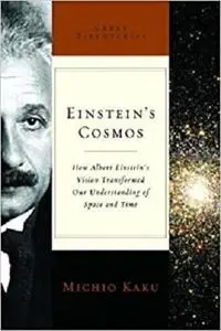 Einstein's Cosmos: How Albert Einstein's Vision Transformed Our Understanding of Space and Time [Repost]