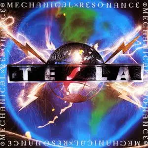 Tesla - Mechanical Resonance (1986) [Reissue 1991]