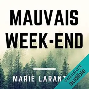 Marie Larantec, "Mauvais week-end"