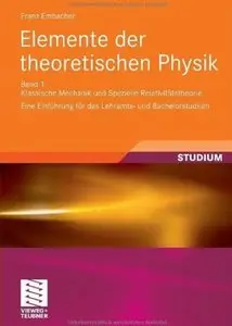 Elemente der theoretischen Physik: Band 1, Klassische Mechanik und Spezielle Relativittheorie [Repost]