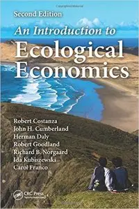 An Introduction to Ecological Economics, Second Edition (Repost)