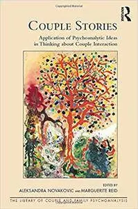 Couple Stories: Application of Psychoanalytic Ideas in Thinking about Couple Interaction