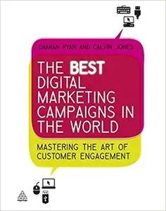 The Best Digital Marketing Campaigns in the World: Mastering the Art of Customer Engagement [Repost]