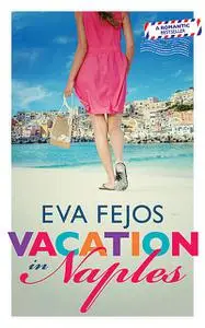 «Vacation in Naples» by Fejős Éva