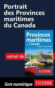 Benoit Prieur, "Portrait des provinces maritimes du Canada"