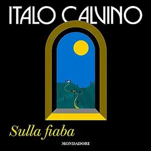 «Sulla fiaba» by Italo Calvino