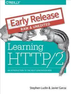 Learning HTTP/2: A Practical Guide for Beginners (Early Release)