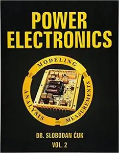 Power Electronics: Modeling, Analysis and Measurements