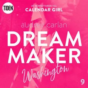 «Dream Maker - Del 9: Washington» by Audrey Carlan