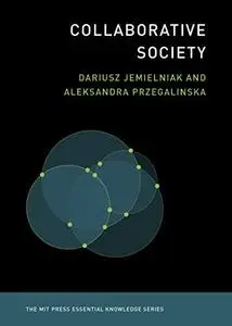 Collaborative Society (MIT Press Essential Knowledge series)