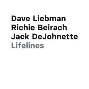 Dave Liebman, Richie Beirach & Jack DeJohnette - Lifelines (2021) [Official Digital Download]