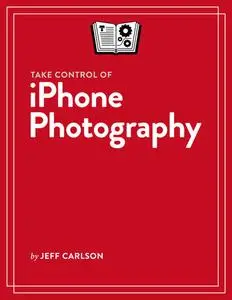 Take Control of iPhone Photography
