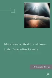 Globalization, Wealth, and Power in the Twenty-first Century (repost)