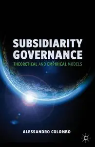 Subsidiarity Governance: Theoretical and Empirical Models (repost)