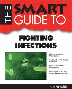 The Smart Guide to Fighting Infections