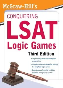 Conquering LSAT Logic Games, Third Edition (repost)