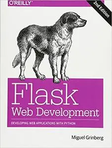 Flask Web Development: Developing Web Applications with Python