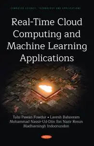 Real-Time Cloud Computing and Machine Learning Applications