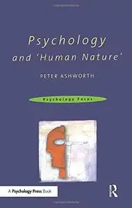 Psychology and 'Human Nature' (Psychology Focus)