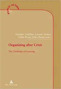 Organizing after Crisis: The Challenge of Learning