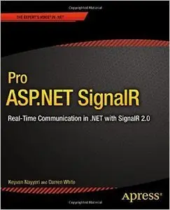 Pro ASP.NET SignalR: Real-Time Communication in .NET with SignalR 2.1