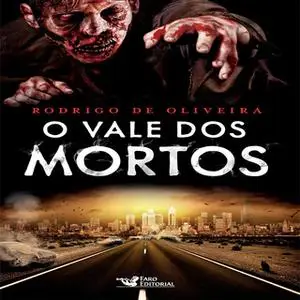 «O vale dos mortos» by Rodrigo de Oliveira