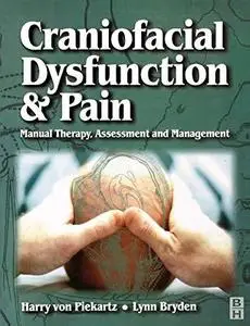 Craniofacial Dysfunction and Pain: Manual Therapy, Assessment and Management