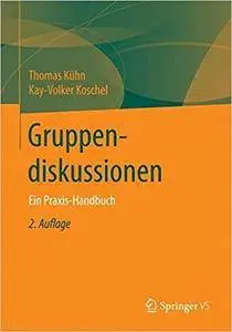 Gruppendiskussionen: Ein Praxis-Handbuch (2nd Edition)