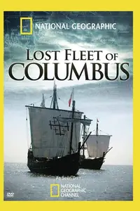 National Geographic Lost Fleet Of Columbus (2010)