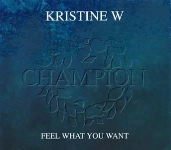 Kristine W - Feel What You Want (1994) CDM