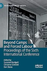 Beyond Camps and Forced Labour: Proceedings of the Sixth International Conference