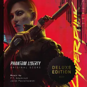 P.T. Adamczyk, Jacek Paciorkowski - Cyberpunk 2077 Phantom Liberty (Original Score - Deluxe Edition) (2023) [ODD]