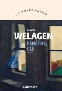 Robbert Welagen, "Fenêtre, clé"