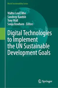 Digital Technologies to Implement the UN Sustainable Development Goals