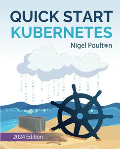 Quick Start Kubernetes - Second Edition
