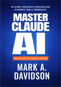 Master Claude AI 2026: The Ultimate Profession-by-Profession Guide to Prompts, Tools & Productivity