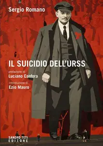 Il suicidio dell'Urss - Sergio Romano