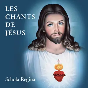 Schola Regina - Les chants de Jésus (2022) [Official Digital Download 24/48]